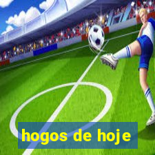 hogos de hoje